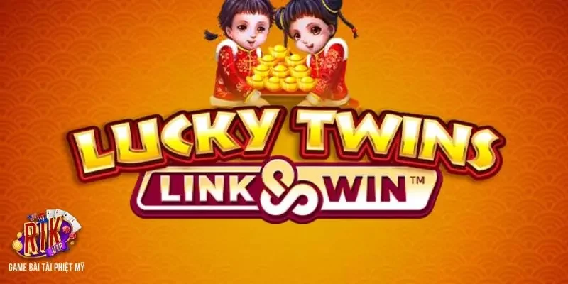 Lucky Twins - May mắn đến từ phương Đông