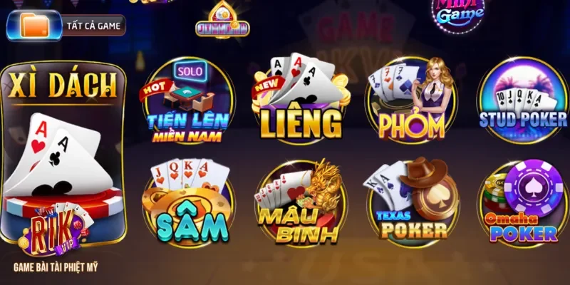 Quy tụ kho game bài đổi thưởng Rikvip kinh điển